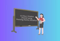 12 Fitur Utama cPanel yang Penting Kamu Ketahui